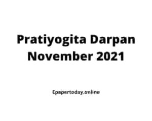 Pratiyogita Darpan November 2021 PDF Download In English and Hindi